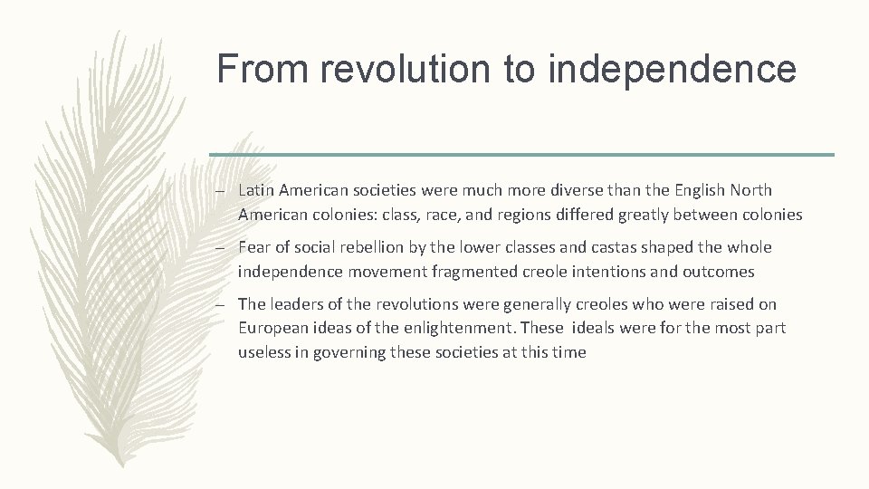 From revolution to independence – Latin American societies were much more diverse than the