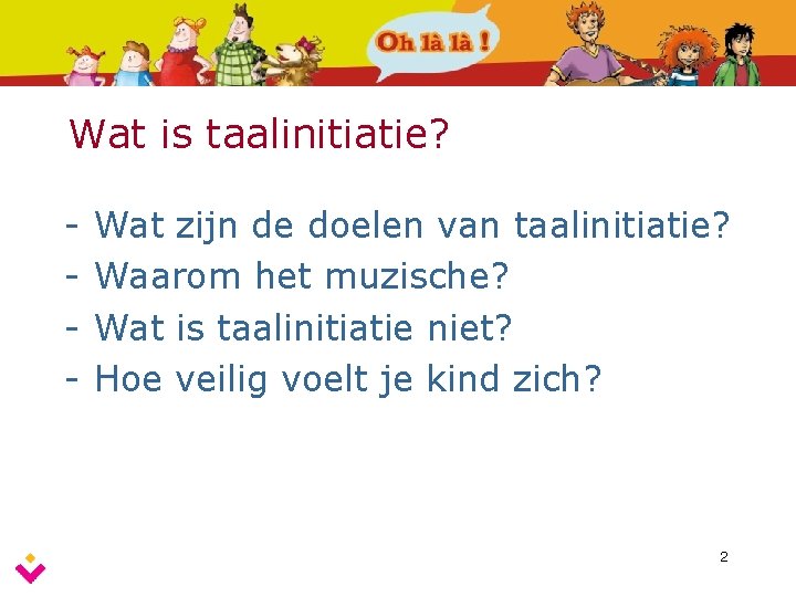 Wat is taalinitiatie? - Wat zijn de doelen van taalinitiatie? Waarom het muzische? Wat