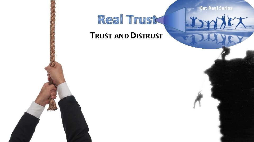 Real Trust Get Real Series TRUST AND DISTRUST 10 