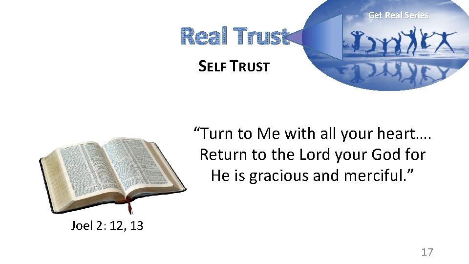 Real Trust Get Real Series SELF TRUST “Turn to Me with all your heart….