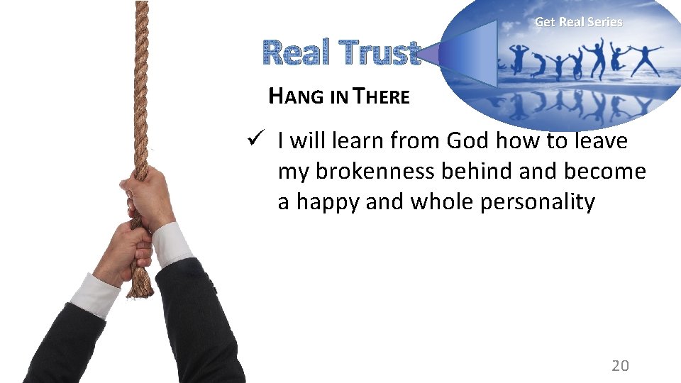 Real Trust Get Real Series HANG IN THERE ü I will learn from God