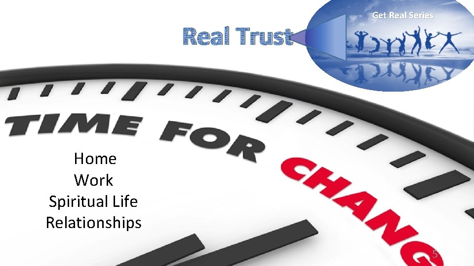 Real Trust Get Real Series Home Work Spiritual Life Relationships 5 