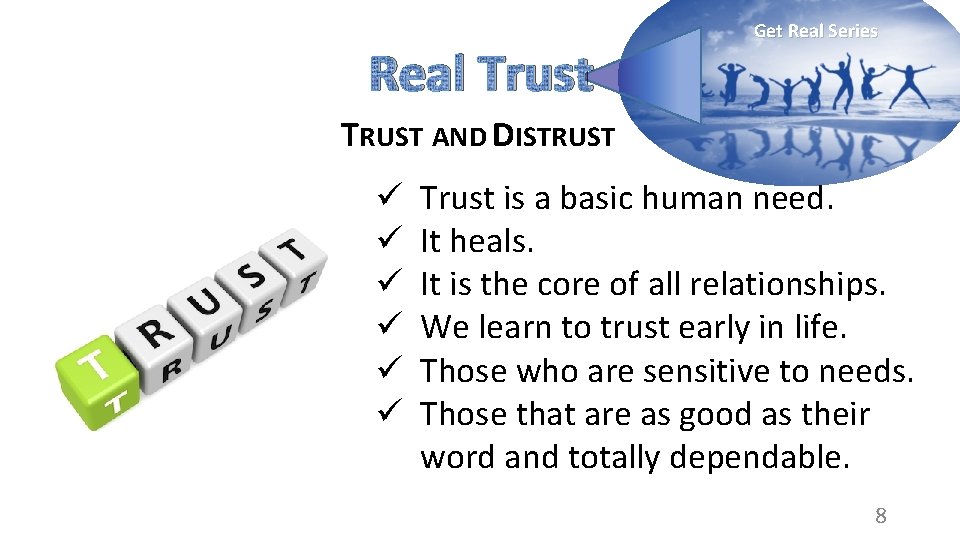 Real Trust Get Real Series TRUST AND DISTRUST ü ü ü Trust is a