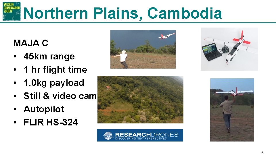 Northern Plains, Cambodia MAJA C • 45 km range • 1 hr flight time