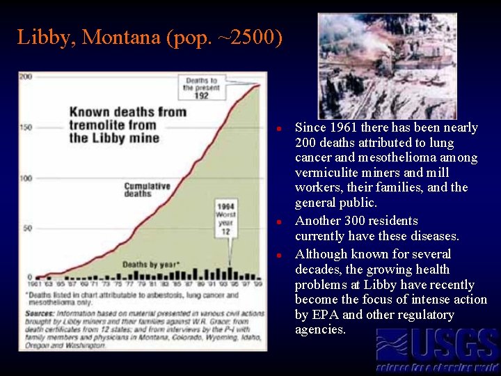 Libby, Montana (pop. ~2500) l l l Since 1961 there has been nearly 200