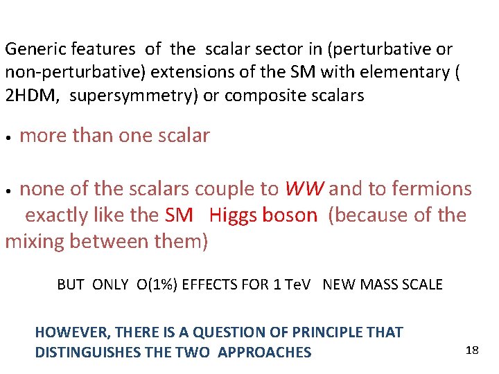 Generic features of the scalar sector in (perturbative or non-perturbative) extensions of the SM Generic features of the scalar sector in (perturbative or non-perturbative) extensions of the SM