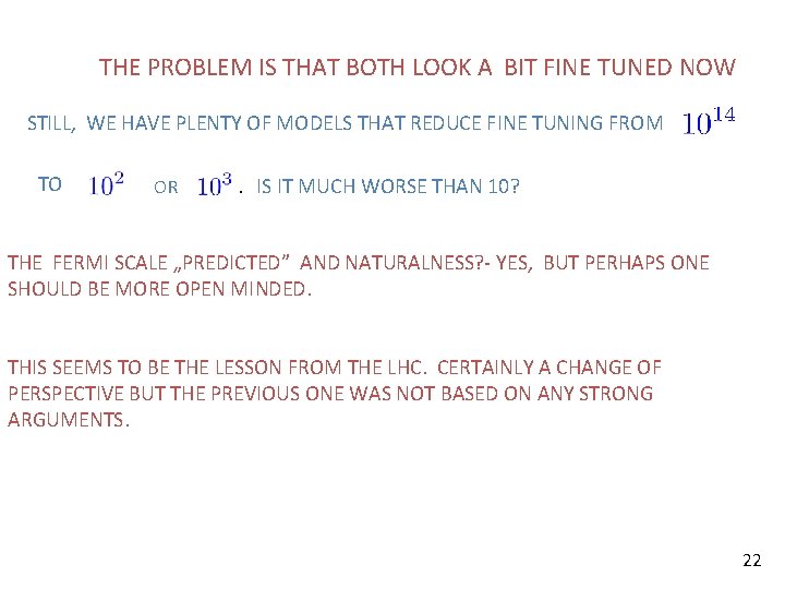 THE PROBLEM IS THAT BOTH LOOK A BIT FINE TUNED NOW STILL, WE HAVE THE PROBLEM IS THAT BOTH LOOK A BIT FINE TUNED NOW STILL, WE HAVE