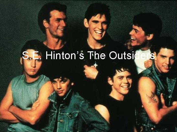 S. E. Hinton’s The Outsiders 