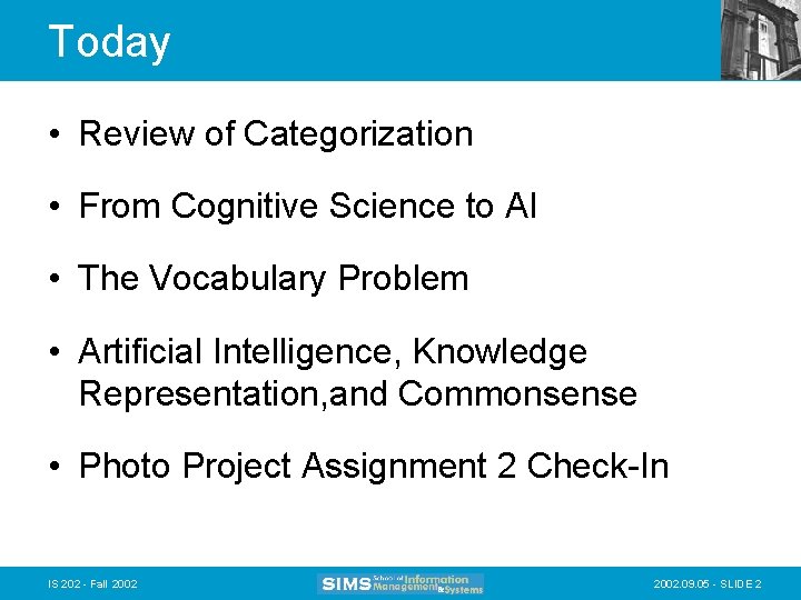 Today • Review of Categorization • From Cognitive Science to AI • The Vocabulary