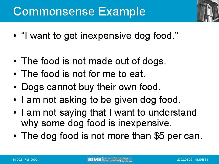 Commonsense Example • “I want to get inexpensive dog food. ” • • •