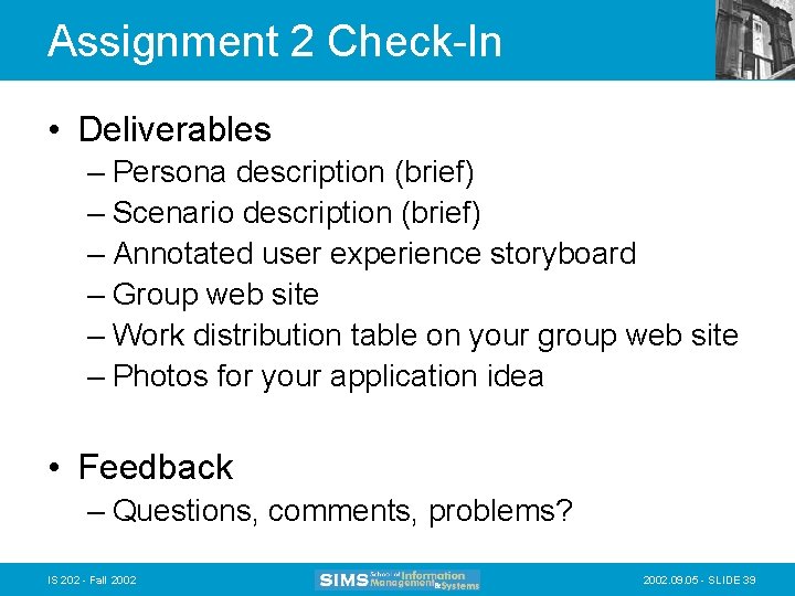 Assignment 2 Check-In • Deliverables – Persona description (brief) – Scenario description (brief) –