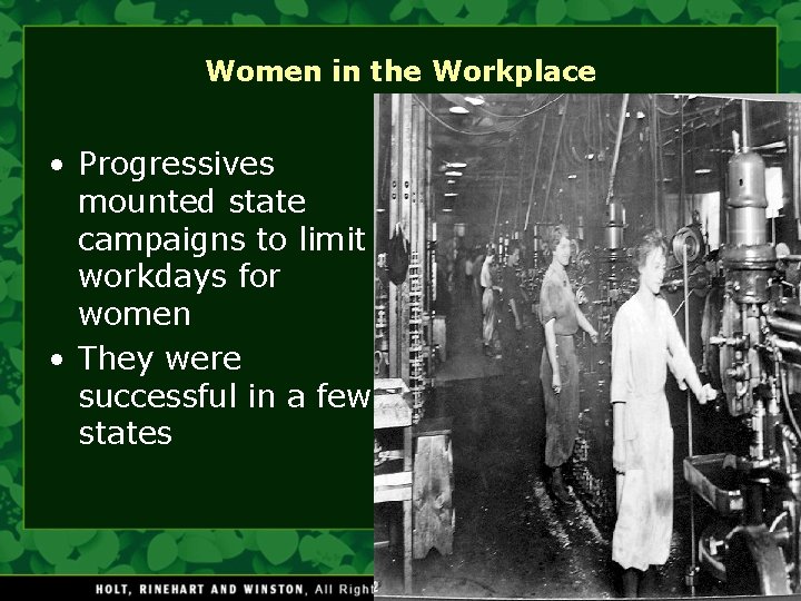 Women in the Workplace • Progressives mounted state campaigns to limit workdays for women