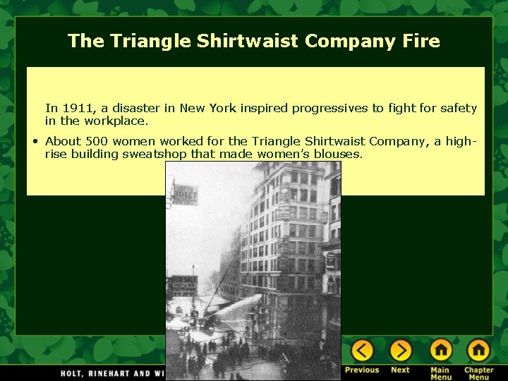 The Triangle Shirtwaist Company Fire In 1911, a disaster in New York inspired progressives