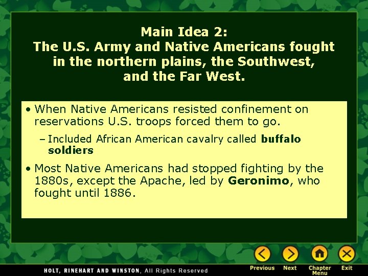 Main Idea 2: The U. S. Army and Native Americans fought in the northern