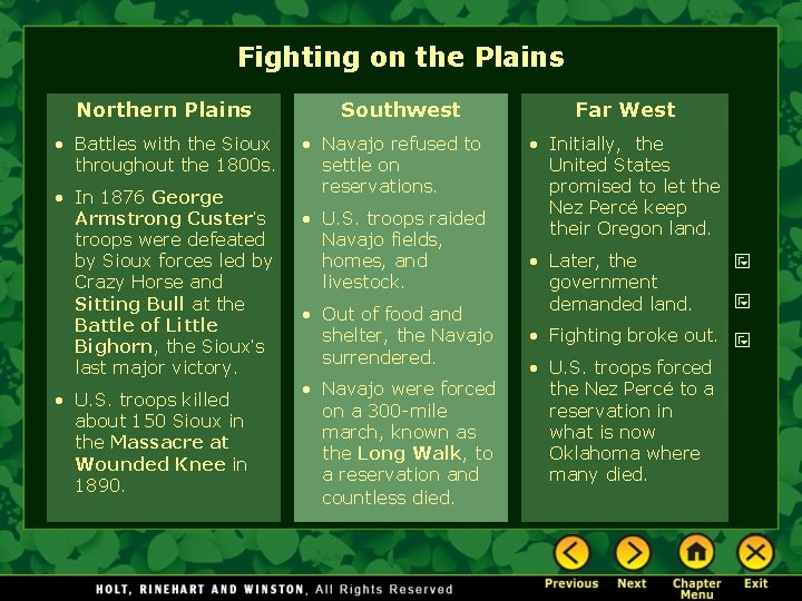 Fighting on the Plains Northern Plains • Battles with the Sioux throughout the 1800