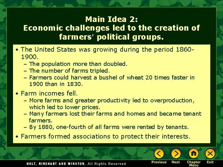 Main Idea 2: Economic challenges led to the creation of farmers’ political groups. •