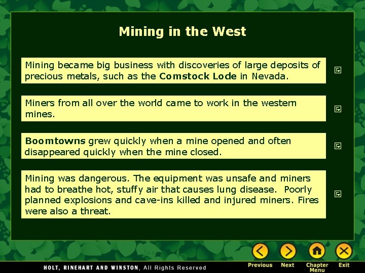 Mining in the West Mining became big business with discoveries of large deposits of