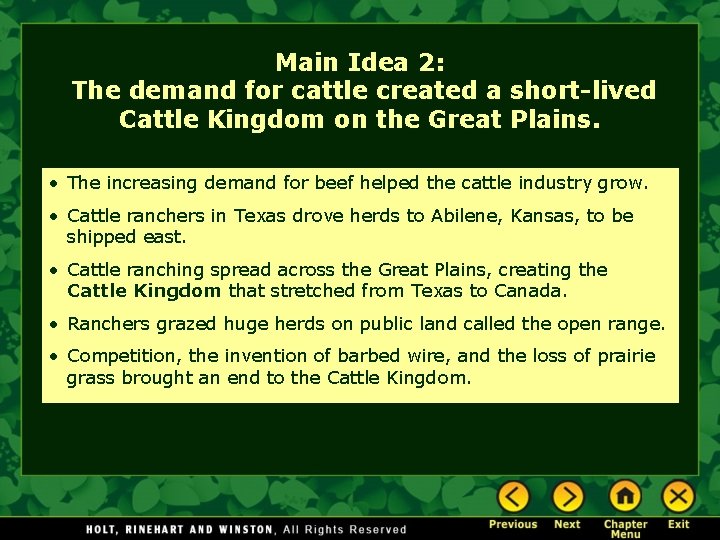 Main Idea 2: The demand for cattle created a short-lived Cattle Kingdom on the