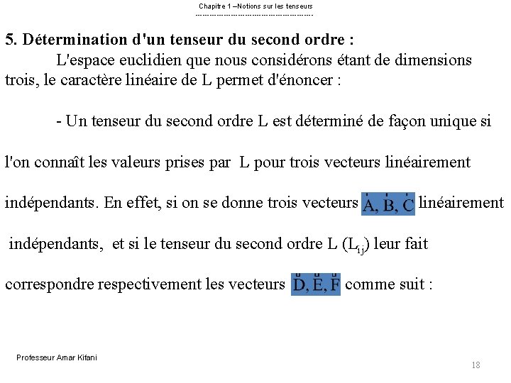 Chapitre 1 –Notions sur les tenseurs ------------------------- 5. Détermination d'un tenseur du second ordre