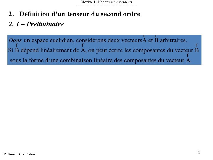 Chapitre 1 –Notions sur les tenseurs ------------------------- 2. Définition d'un tenseur du second ordre