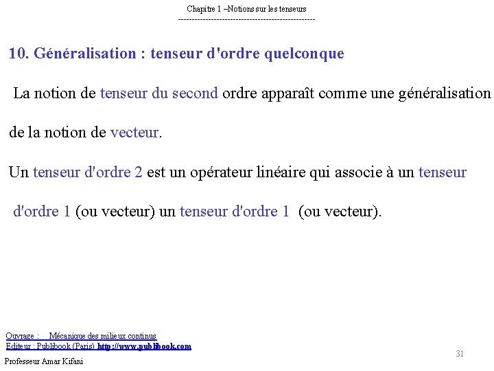 Chapitre 1 –Notions sur les tenseurs ------------------------- 10. Généralisation : tenseur d'ordre quelconque La