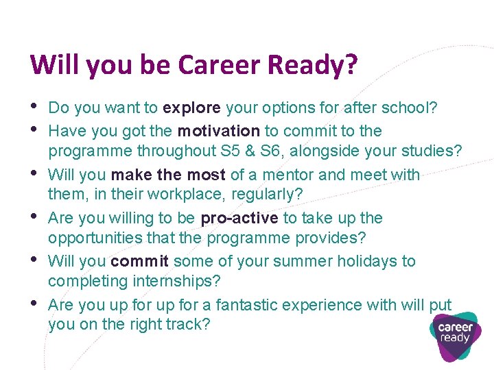 Will you be Career Ready? • • • Do you want to explore your