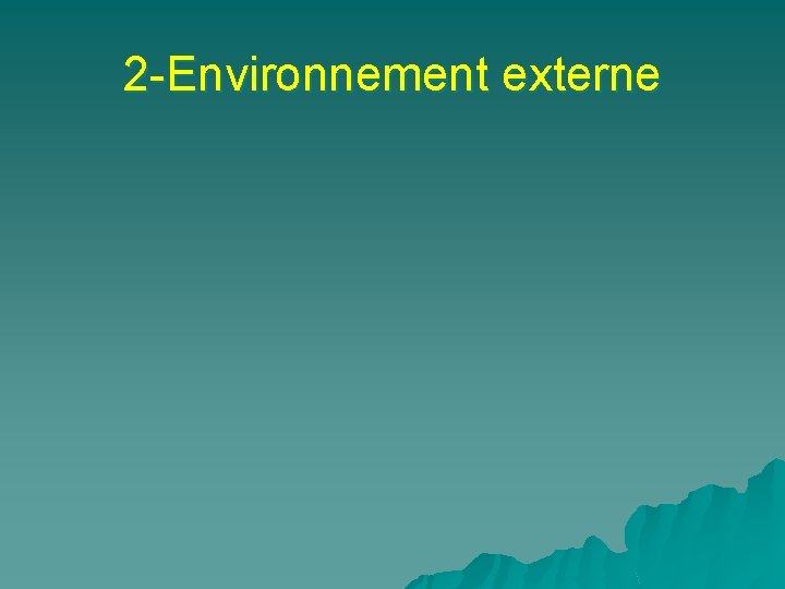 2 -Environnement externe 