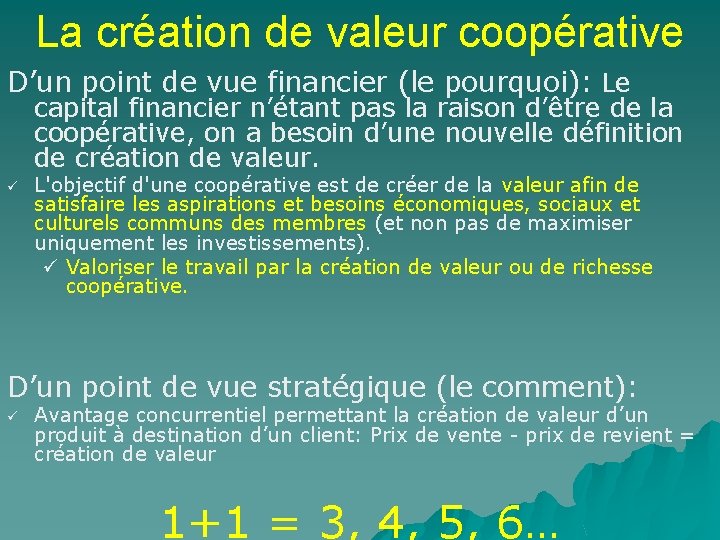 La création de valeur coopérative D’un point de vue financier (le pourquoi): Le capital