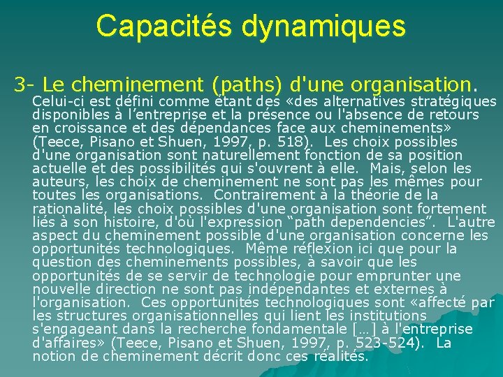 Capacités dynamiques 3 - Le cheminement (paths) d'une organisation. Celui-ci est défini comme étant