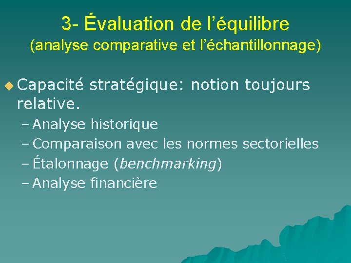 3 - Évaluation de l’équilibre (analyse comparative et l’échantillonnage) u Capacité relative. stratégique: notion
