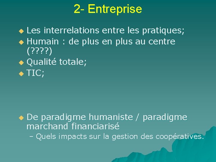 2 - Entreprise Les interrelations entre les pratiques; u Humain : de plus en