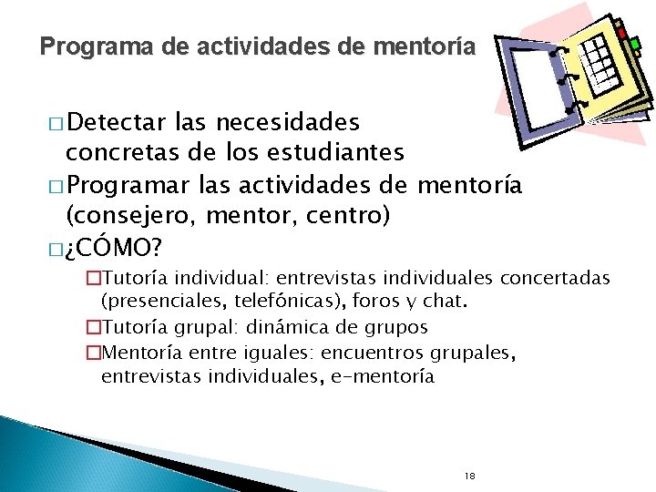 Programa de actividades de mentoría � Detectar las necesidades concretas de los estudiantes �