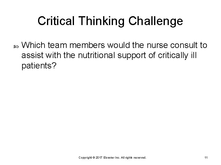 Critical Thinking Challenge Which team members would the nurse consult to assist with the