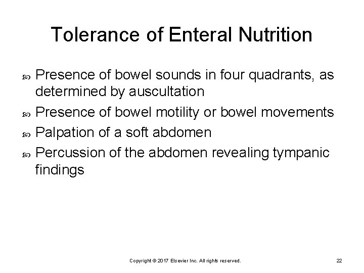 Tolerance of Enteral Nutrition Presence of bowel sounds in four quadrants, as determined by