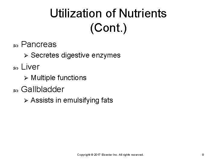 Utilization of Nutrients (Cont. ) Pancreas Ø Liver Ø Secretes digestive enzymes Multiple functions