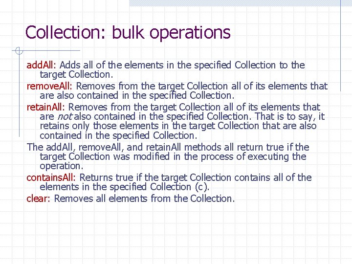 Collection: bulk operations add. All: Adds all of the elements in the specified Collection