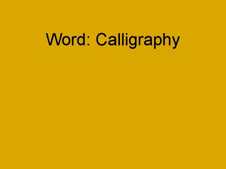 Word: Calligraphy 