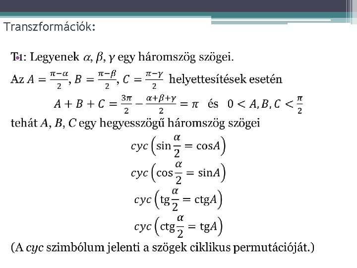 Transzformációk: • 