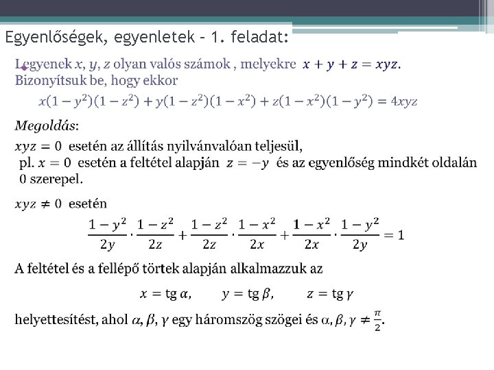 Egyenlőségek, egyenletek – 1. feladat: • 