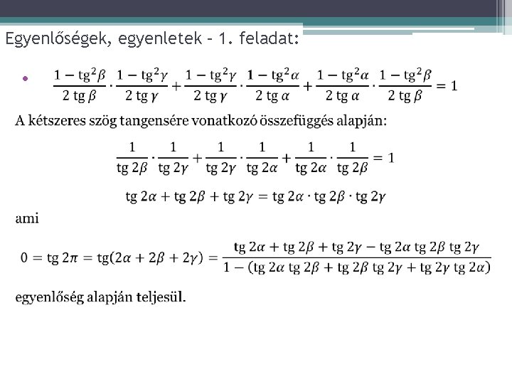 Egyenlőségek, egyenletek – 1. feladat: • 