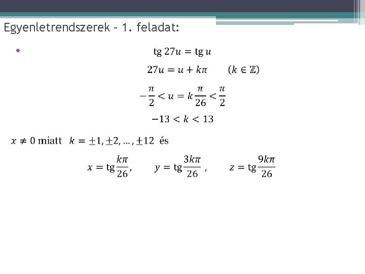 Egyenletrendszerek – 1. feladat: • 