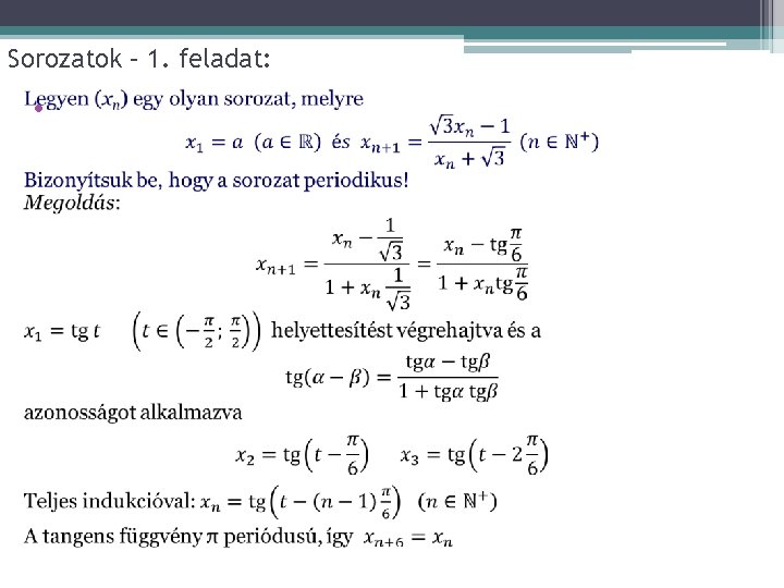 Sorozatok – 1. feladat: • 