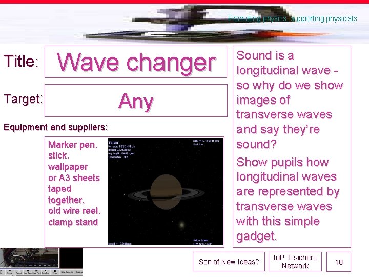 Promoting physics, supporting physicists Title: Wave changer Target: Any Equipment and suppliers: Marker pen,