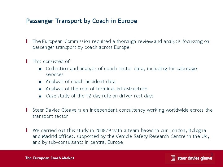 Passenger Transport by Coach in Europe Ι The European Commission required a thorough review