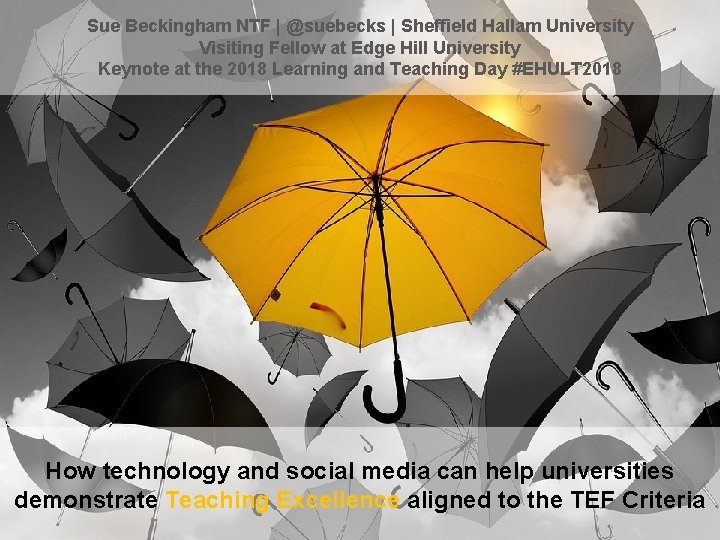 Sue Beckingham NTF | @suebecks | Sheffield Hallam University Visiting Fellow at Edge Hill