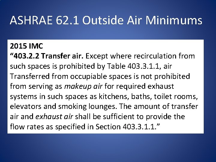 ASHRAE 62. 1 Outside Air Minimums 2015 IMC Class 2 Transfer Air “ 403.