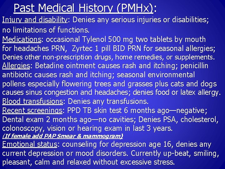 Past Medical History (PMHx): Injury and disability: Denies any serious injuries or disabilities; no