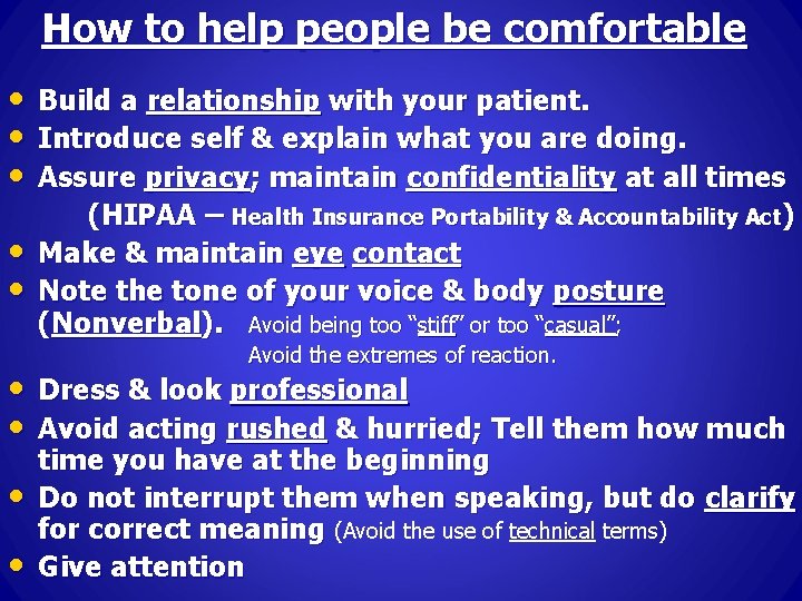 How to help people be comfortable • • • Build a relationship with your