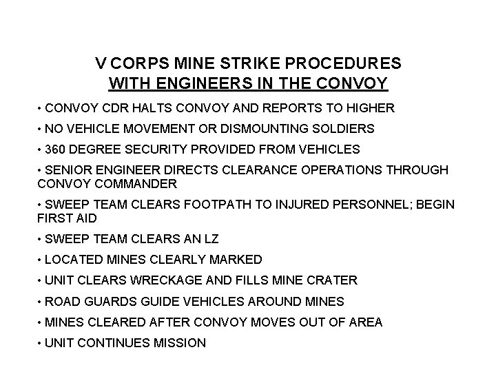 V CORPS MINE STRIKE PROCEDURES WITH ENGINEERS IN THE CONVOY • CONVOY CDR HALTS