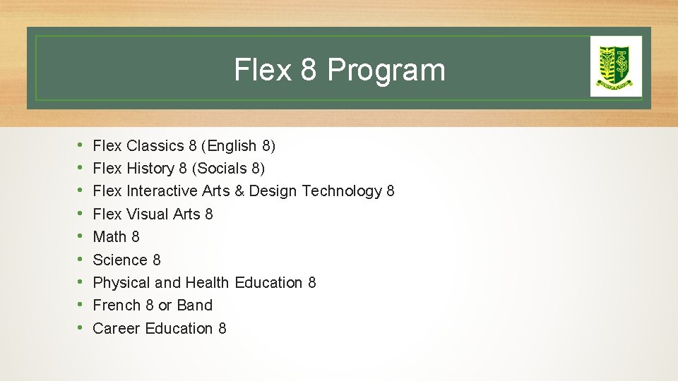 Flex 8 Program • • • Flex Classics 8 (English 8) Flex History 8